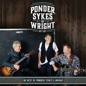 Ponder, Sykes & Wright Setlist (Best of)