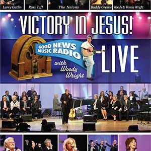 Victory In Jesus - Good News Radio DVD/CD